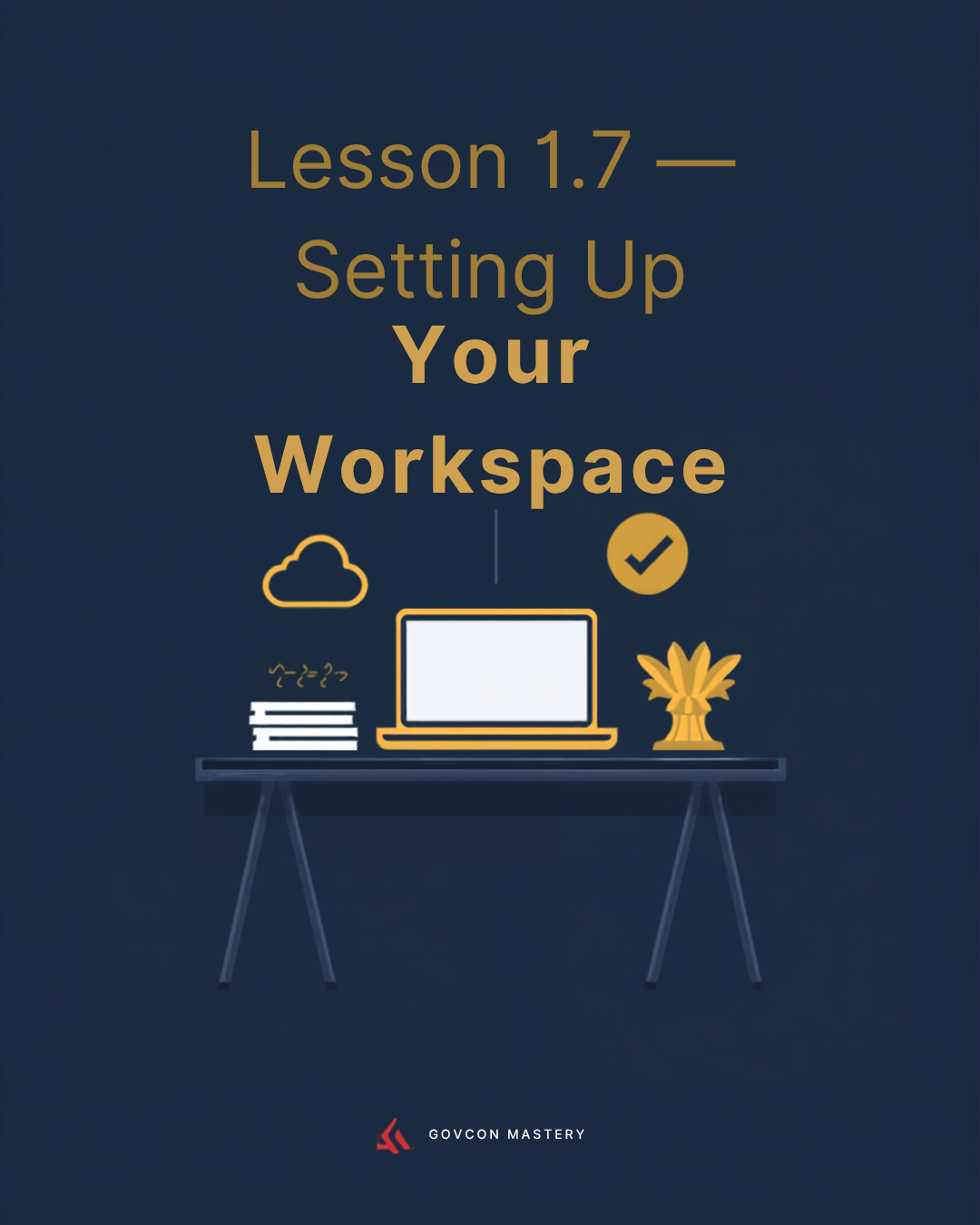 Lesson 1.7 — Setting Up Your Workspace