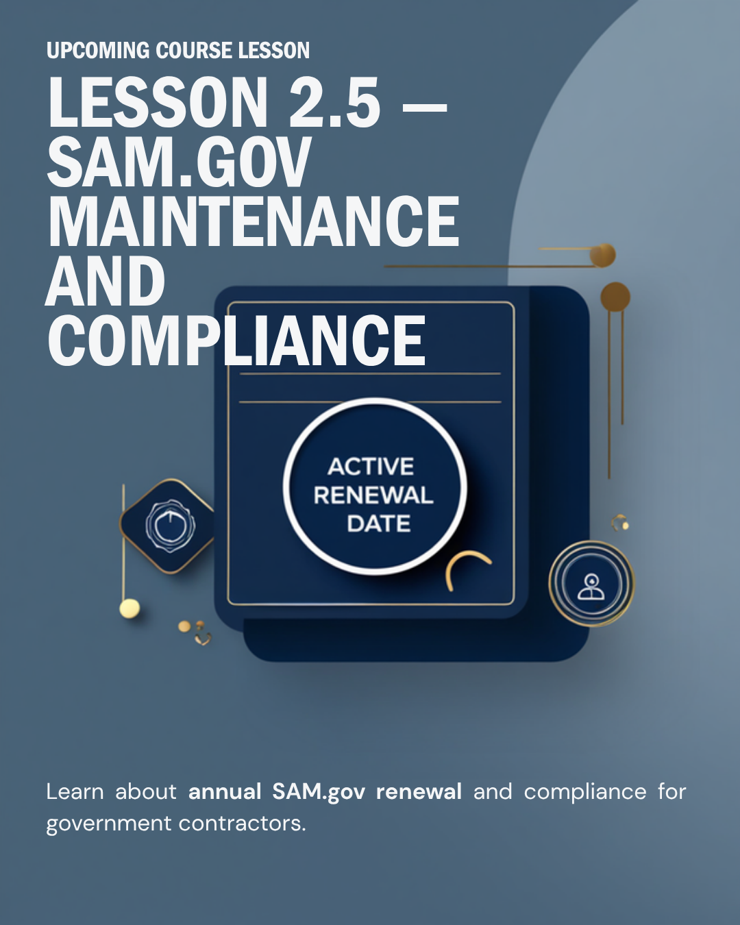 Lesson 2.5 — SAM.gov Maintenance